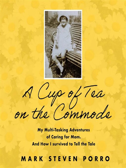 Title details for A Cup of Tea on the Commode by Mark Steven Porro - Available